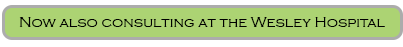 Now Consulting at Wesley Hospital